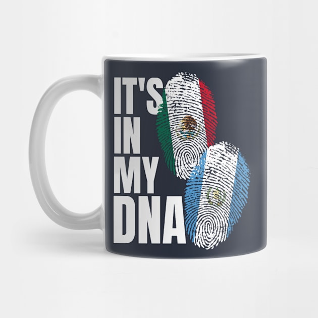 Guatemalan And Mexican DNA Flag Heritage Gift by Just Rep It!!